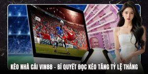 Kèo Nhà Cái VB88 - Bí Quyết Đọc Kèo Tăng Tỷ Lệ Thắng