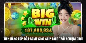 Tính Năng Hấp Dẫn Game Slot Giúp Tăng Trải Nghiệm Chơi